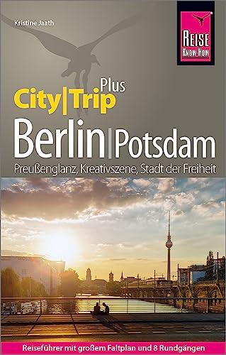 Reise Know-How Reiseführer Berlin mit Potsdam (CityTrip PLUS): mit Stadtplan und kostenloser Web-App