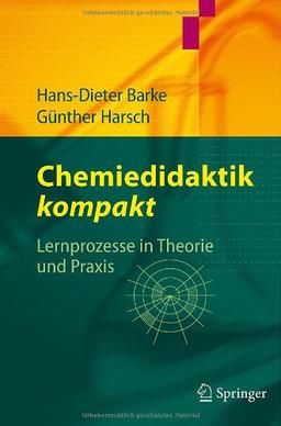 Chemiedidaktik Kompakt: Lernprozesse in Theorie und Praxis (German Edition)