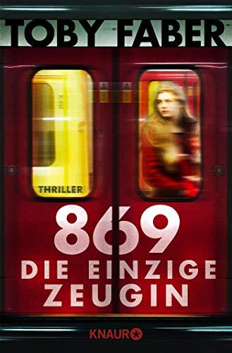 869 - Die einzige Zeugin: Thriller