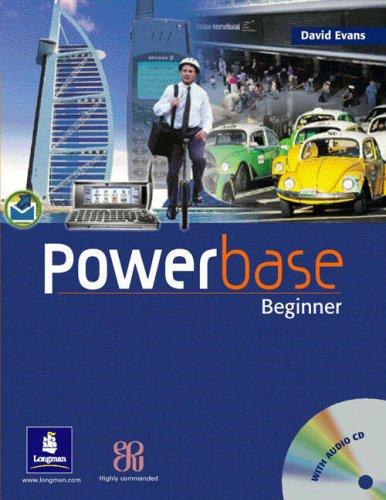 Powerbase Beginner. Student's book: Beginner Coursebook and Audio CD Pack (Powerhouse)