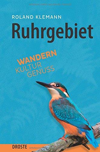 Ruhrgebiet: Wandern. Kultur. Genuss