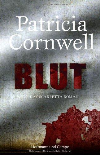 Blut:  Ein Kay-Scarpetta- Roman