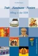 Trabi, Sandmann, Pioniere - Alltag in der DDR