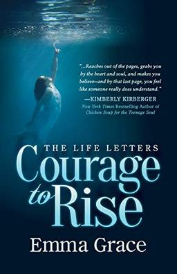 Life Letters, Courage to Rise