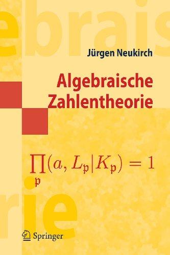 Algebraische Zahlentheorie (Springer-Lehrbuch Masterclass) (German Edition)