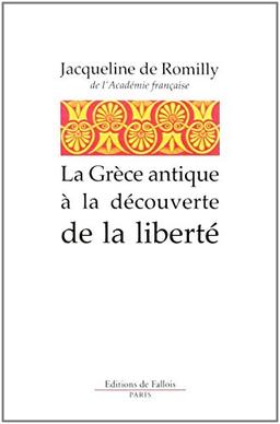 La Grèce antique à la découverte de la liberté