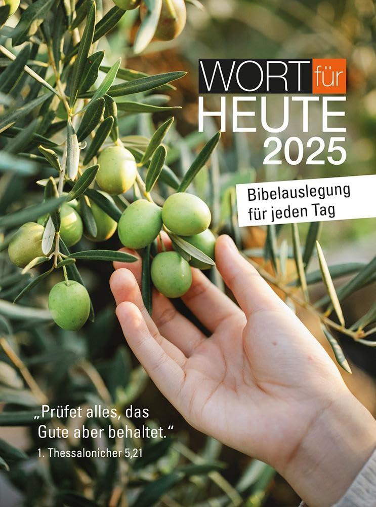 Wort für heute 2025: Bibelauslegung für jeden Tag (Way-Truth-Life-Serie)