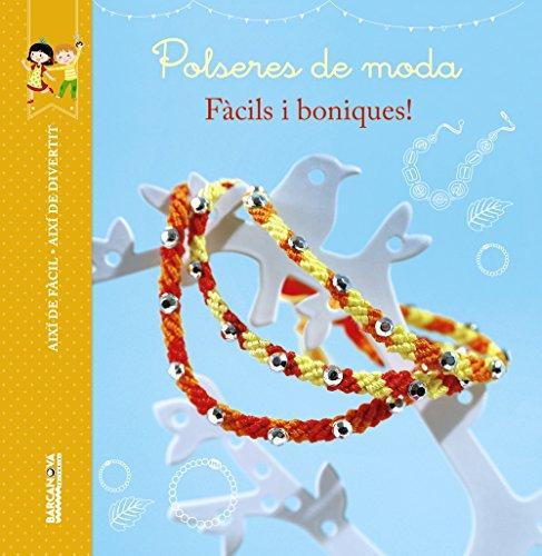 Polseres de moda (Llibres Infantils I Juvenils - Diversos - Així De Fàcil)