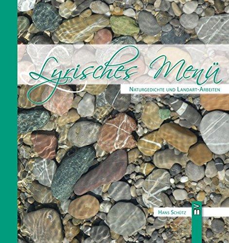 Lyrisches Menü: Naturgedichte und Landart-Arbeiten