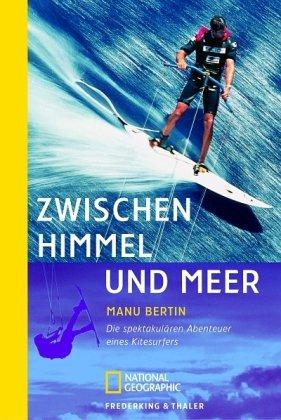 Zwischen Himmel und Meer: Die spektakulären Abenteuer eines Kitesurfers