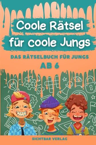 Coole Rätsel für coole Jungs: Das Rätselbuch für Jungs ab 6 (Labyrinthe, Malen nach Zahlen, 4x4-Sudoku für Kinder)