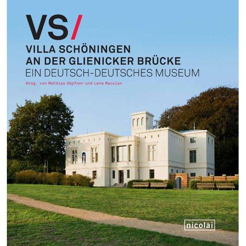 Die Villa Schöningen an der Glienicker Brücke: Ein deutsch-deutsches Museum