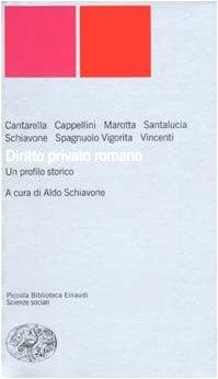 Diritto privato romano. Un profilo storico (Piccola biblioteca Einaudi. Nuova serie, Band 226)