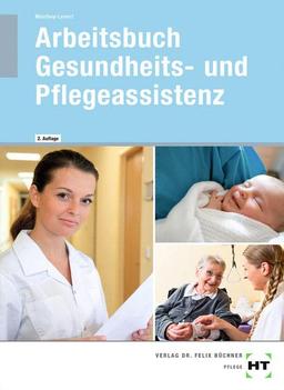 Arbeitsbuch Gesundheits- und Pflegeassistenz