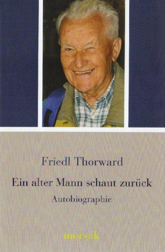 Ein alter Mann schaut zurück: Autobiographie