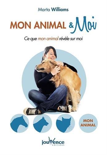 Mon animal & moi : ce que mon animal révèle sur moi