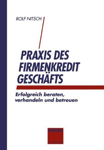 Praxis Des Firmenkreditgeschaftes (German Edition)