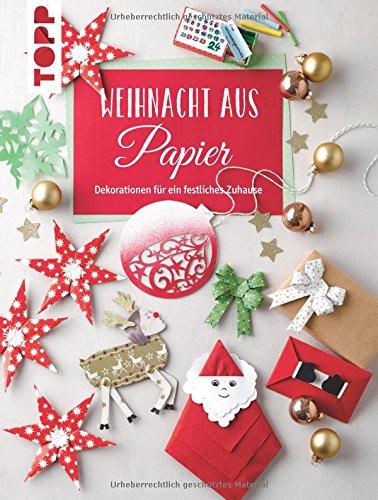 Weihnacht aus Papier: Dekorationen für ein festliches Zuhause