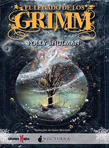 El legado de los Grimm (Literatura Mágica, Band 10)