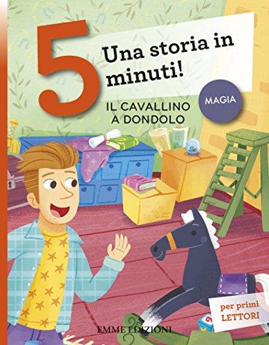 Il cavallino a dondolo. Una storia in 5 minuti!