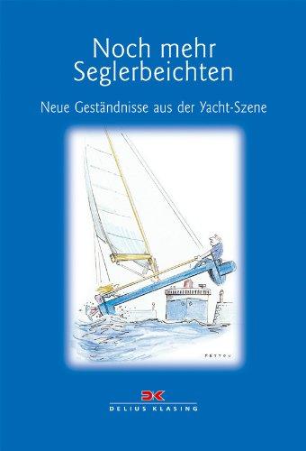 Noch mehr Seglerbeichten: Neue Geständnisse aus der Yacht-Szene