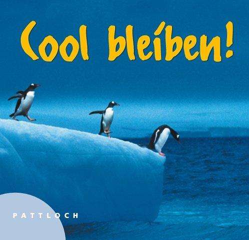 Cool bleiben!