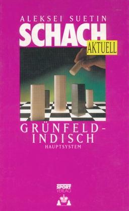 Schach aktuell. Grünfeld- Indisch. Hauptsystem