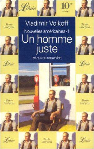 Nouvelles américaines. Vol. 1. Un homme juste : et autres nouvelles