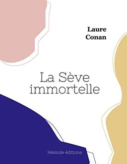 La Sève immortelle