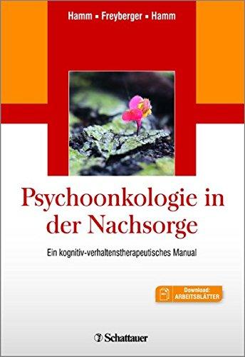 Psychoonkologie in der Nachsorge: Ein kognitiv-verhaltenstherapeutisches Manual - Mit 32 Arbeitsblättern zum Download