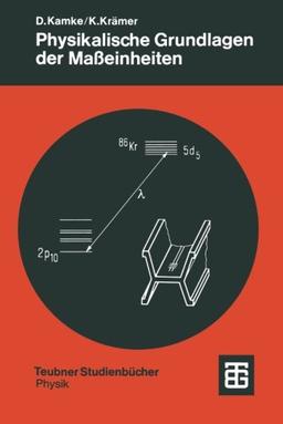 Physikalische Grundlagen der Masseinheiten: Mit einem Anhang uber Fehlerrechnung (Teubner Studienbucher : Physik) (German Edition) (Teubner Studienbücher Physik)