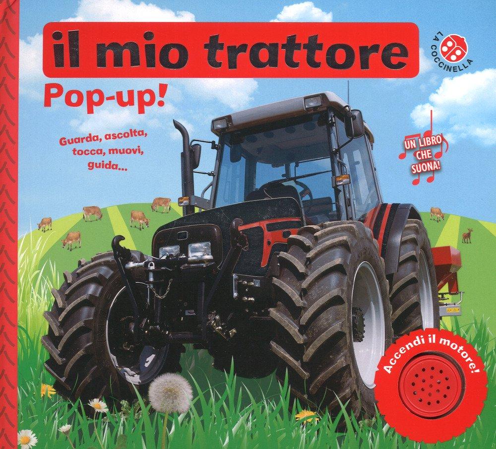 Il mio trattore. Libro pop-up