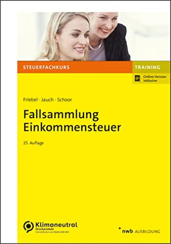 Fallsammlung Einkommensteuer (NWB-Steuerfachkurs - Trainingsprogramm)