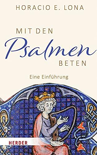 Mit den Psalmen beten: Eine Einführung