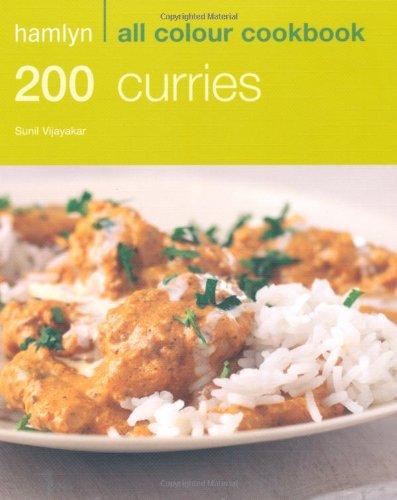 200 Curries: Over 200 Delicious Recipes and Ideas (Hamlyn All Colour Cookbook)