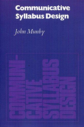 Communicative Syllabus Design: A Sociolinguistic Model for Designing the Content of Purpose-Specific Language Programmes (English Language Learning: Reading Scheme)