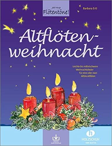 Altflötenweihnacht (mit Audio-Download): Leichte bis mittelschwere Weihnachtslieder für eine oder zwei Altblockflöten