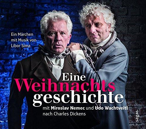 Eine Weihnachtsgeschichte mit Miroslav Nemec und Udo Wachtveitl nach Charles Dickens: Ein Märchen mit Musik von Libor Síma