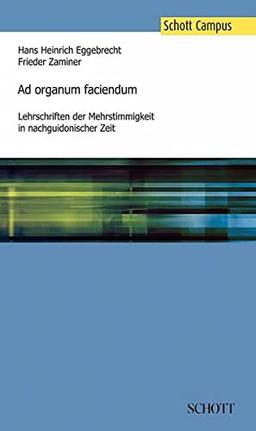 Ad organum faciendum: Lehrschriften der Mehrstimmigkeit in nachguidonischer Zeit