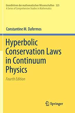 Hyperbolic Conservation Laws in Continuum Physics (Grundlehren der mathematischen Wissenschaften, 325, Band 325)