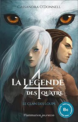 La légende des quatre. Vol. 1. Le clan des loups