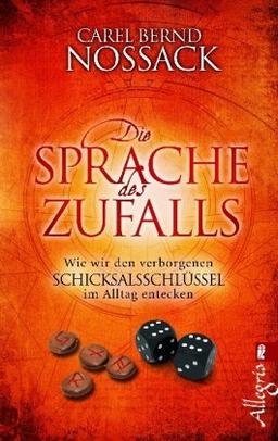 Die Sprache des Zufalls: Wie wir den verborgenen Schicksalsschlüssel im Alltag entdecken