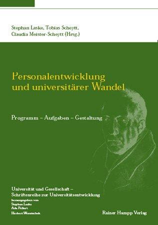 Personalentwicklung und universitärer Wandel: Programm - Aufgaben - Gestaltung