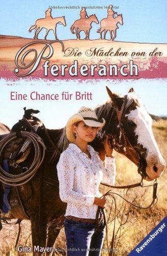 Die Mädchen von der Pferderanch 1: Eine Chance für Britt