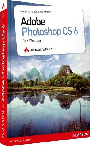 Adobe Photoshop CS6: Der Einstieg