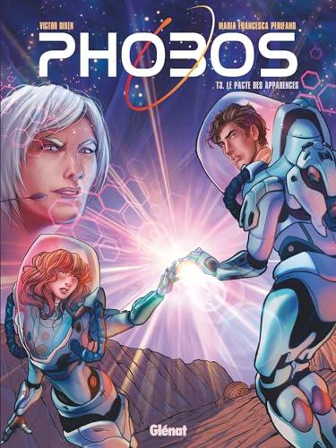 Phobos. Vol. 3. Le pacte des apparences