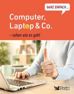 Ganz einfach...Computer, Laptop & Co.: – sehen wie es geht