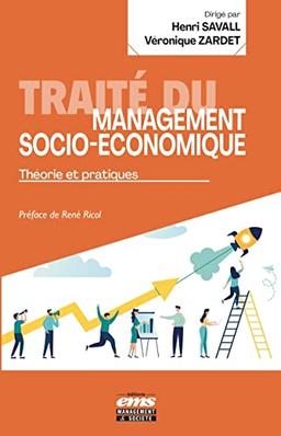 Traité du management socio-économique : théorie et pratiques