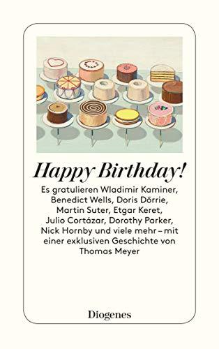 Happy Birthday!: Geburtstagsgeschichten zum Feiern (detebe)