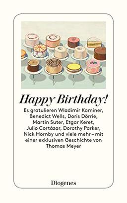 Happy Birthday!: Geburtstagsgeschichten zum Feiern (detebe)